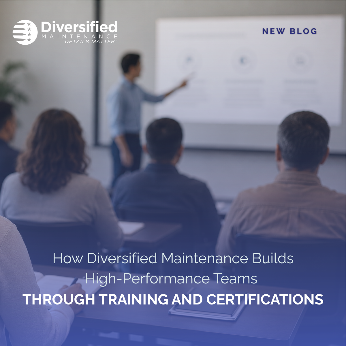 How Diversified Maintenance Builds High-Performance Teams Through Training and Certifications